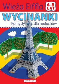 Wycinanki - Wierza Eiffla. Pomysły dla maluchów