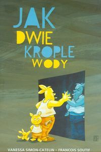 Jak dwie krople wody