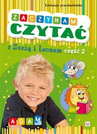 Zaczynam czytać z Zuzią i Leonem. Cz.2.