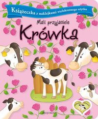 Mali przyjaciele. Krówka