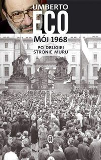 Mój 1968. Po drugiej stronie muru