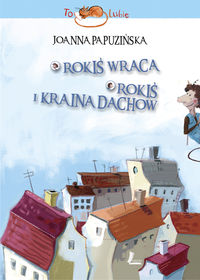 Rokiś wraca. Rokiś i Kraina Dachów
