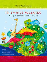 Tajemnice początku. Mity o stworzeniu świata