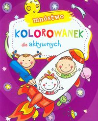 Mnóstwo kolorowanek dla aktywnych