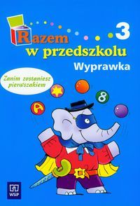 Razem w przedszkolu. Wyprawka 3