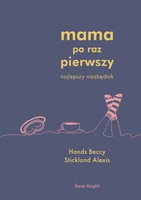 Mama po raz pierwszy. Najlepszy niezbędnik