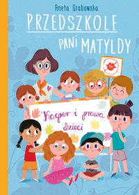 Przedszkole Pani Matyldy. Kacper i prawa dzieci (3+)