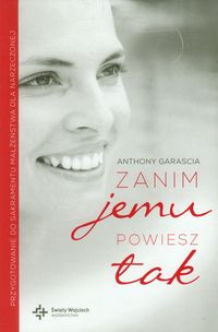 Zanim jemu powiesz "tak"