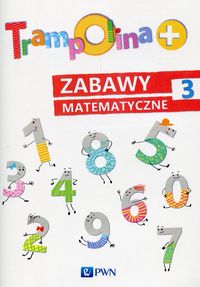 Trampolina +. Zabawy matematyczne 3