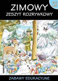 Zimowy zeszyt rozrywkowy. Zabawy edukacyjne (5-7 lat)