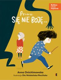 Prawie się nie boję... 