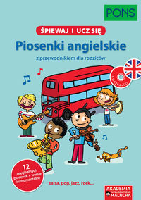 Śpiewaj i ucz się. Piosenki angielskie z przewodnikiem dla rodziców (+CD)
