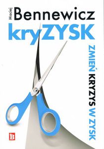 KryZYSK. Zmień kryzys w zysk