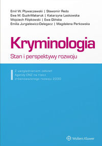 Kryminologia. Stan i perspektywy rozwoju