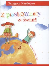 Z piaskownicy w świat!