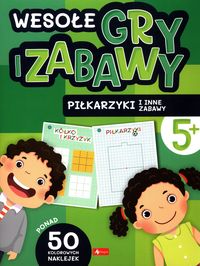 Wesołe gry i zabawy. Piłkarzyki i inne zabawy (5+)