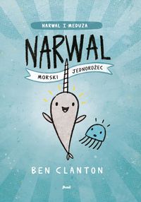 Narwal morski jednorożec. Narwal i Meduza