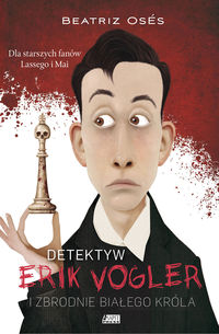 Detektyw Erik Vogler i zbrodnie białego króla