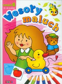 Wesoły maluch. Część 4 (2-4 lata)