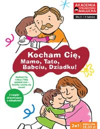 Kocham Cię, Mamo, Tato, Babciu, Dziadku! (dla 3- i 4-latków) - Pakiet