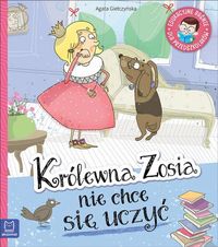 Królewna Zosia nie chce się uczyć. Edukacyjne baśnie dla przedszkolaków