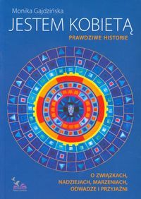 Jestem kobietą. Prawdziwe historie