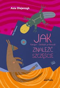 Jak Kangur i Dziobak próbowali znaleźć szczęście