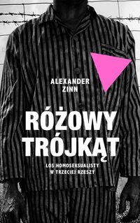 Różowy trójkąt. Los homoseksualisty w III Rzeszy