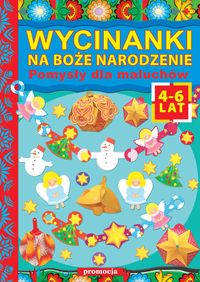 Wycinanki na Boże Narodzenie. Pomysły dla maluchów (4-6 lat )