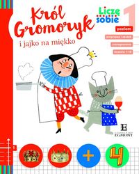 Liczę sobie. Poziom 1. Król Gromoryk i jajko na mkiękko