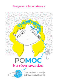 Pomoc ku równowadze. Jak zadbać o swoje zdrowie psychiczne