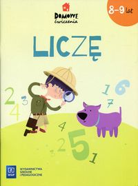 Domowe ćwiczenia. Liczę (8-9 lat)