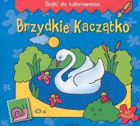 Bajki do kolorowania (z naklejkami) - Brzydkie kaczątko