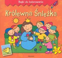 Bajki do kolorowania (z naklejkami) - Królewna Śnieżka