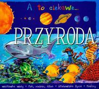 A to ciekawe... Przyroda