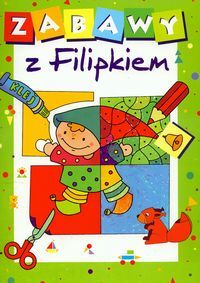 Zabawy z Filipkiem (dla przedszkolaków)